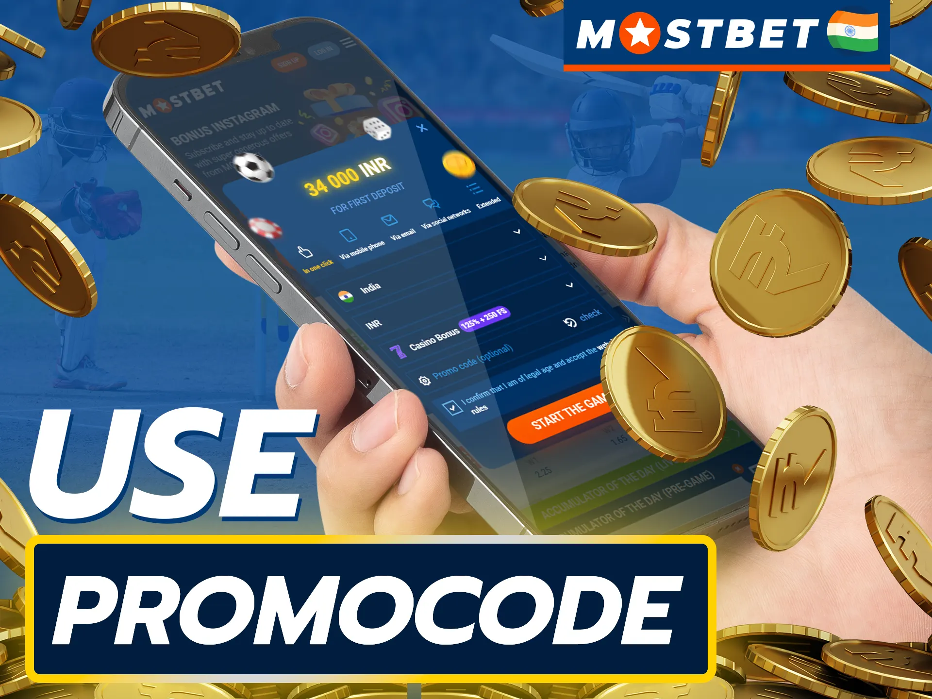 Use our promo code when registering in the Mostbet mobile app.