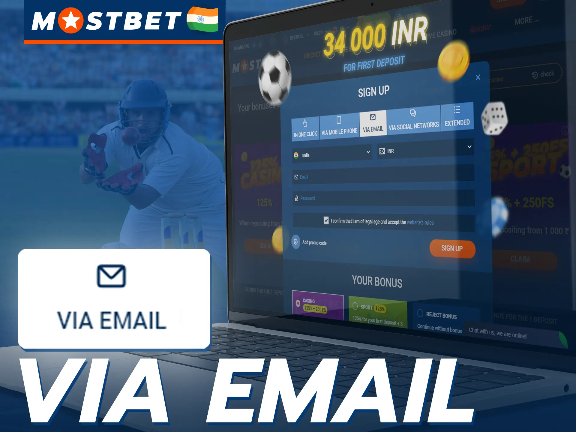 You can register with Mostbet by email.