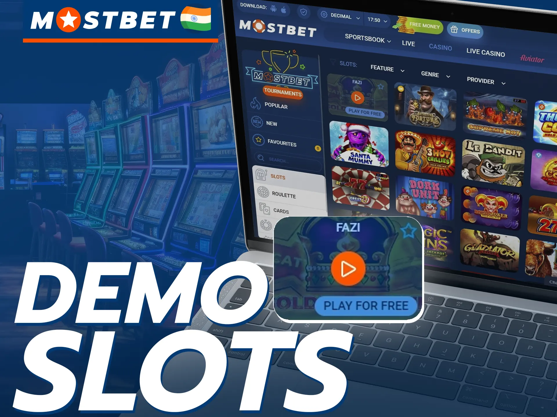 You can play slots for free at Mostbet.