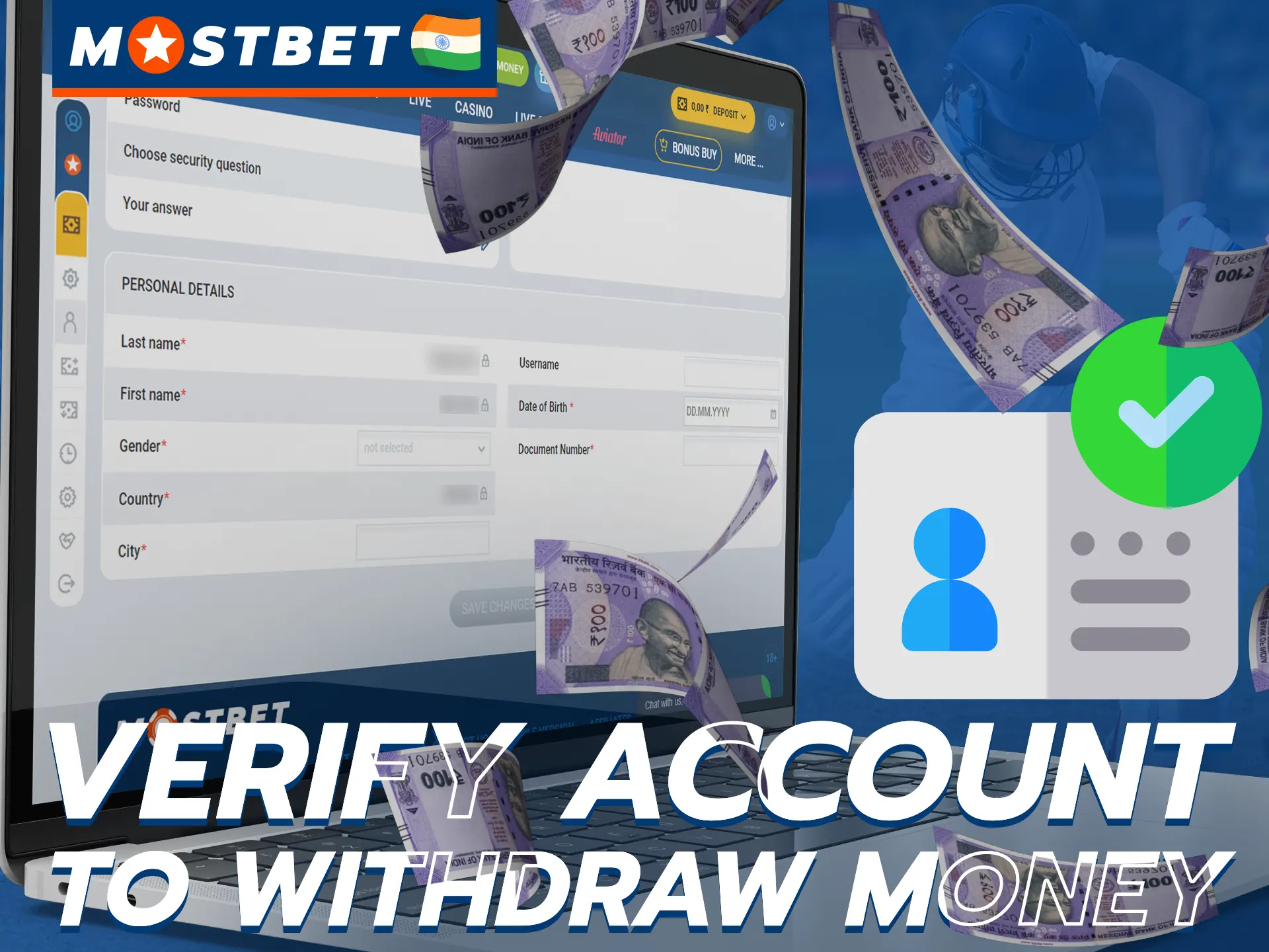 To withdraw money from Mostbet, you need to verify your profile.